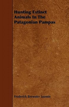 portada hunting extinct animals in the patagonian pampas (en Inglés)