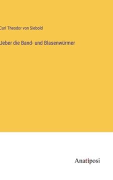 portada Ueber die Band- und Blasenwürmer (en Alemán)