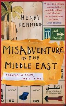 portada Misadventure in the Middle East: Travels as a Tramp, Artist and Spy (en Inglés)