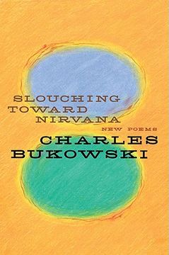 slouching toward nirvana,new poems (en Inglés)