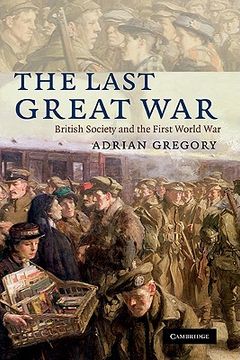 portada The Last Great War: British Society and the First World war (en Inglés)