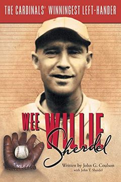 portada Wee Willie Sherdel: The Cardinals' Winningest Left-Hander (en Inglés)