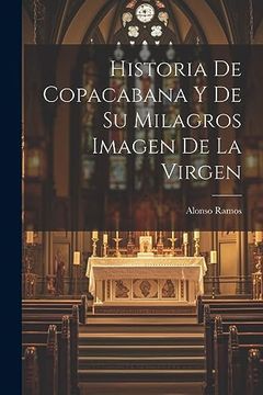 portada Historia de Copacabana y de su Milagros Imagen de la Virgen (in Spanish)