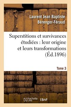 portada Superstitions Et Survivances Etudiees Au Point de Vue de Leur Origine Et de Leurs Transformations (Sciences Sociales) (French Edition)