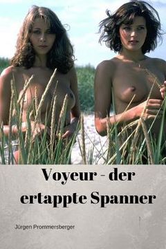 portada Voyeur - Der ertappte Spanner (en Alemán)
