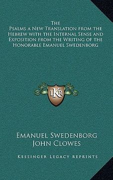 portada the psalms a new translation from the hebrew with the internal sense and exposition from the writing of the honorable emanuel swedenborg (en Inglés)