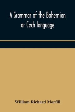 portada A grammar of the Bohemian or Cech language (in English)