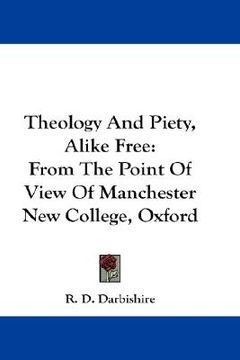 portada theology and piety, alike free: from the point of view of manchester new college, oxford