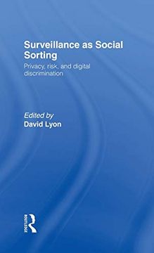 portada Surveillance as Social Sorting: Privacy, Risk and Automated Discrimination (en Inglés)