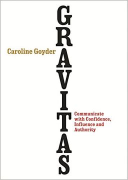 portada Gravitas: Communicate with Confidence, Influence and Authority