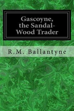 portada Gascoyne, the Sandal-Wood Trader