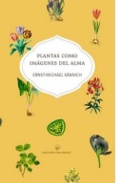 Plantas como imágenes del Alma (in Spanish)