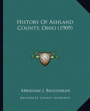 portada history of ashland county, ohio (1909) (en Inglés)