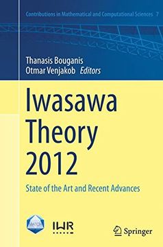 portada Iwasawa Theory 2012: State of the art and Recent Advances (Contributions in Mathematical and Computational Sciences) 