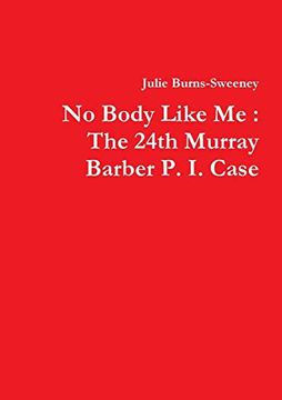 portada No Body Like me: The 24Th Murray Barber p. I. Case (in English)