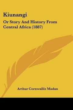 portada kiunangi: or story and history from central africa (1887) (en Inglés)