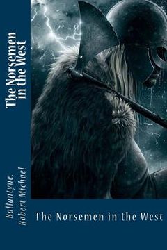 portada The Norsemen in the West (en Inglés)