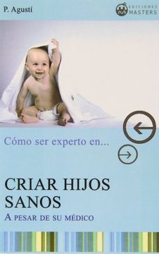 portada Como ser Experto Criar Hijos Sanos (in Spanish)