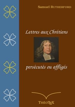 portada Lettres aux chrétiens persécutés, ou affligés (en Francés)