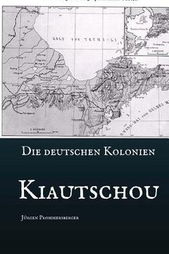 portada Die Deutschen Kolonien - Kiautschou (en Alemán)