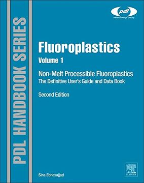 portada Fluoroplastics, Volume 1: Non-Melt Processible Fluoropolymers - The Definitive User's Guide and Data Book (en Inglés)