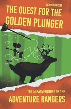 portada The Quest for the Golden Plunger: The Misadventures of the Adventure Rangers (en Inglés)
