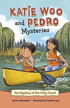 portada The Mystery of the Fishy Canoe (Katie woo and Pedro Mysteries) (en Inglés)