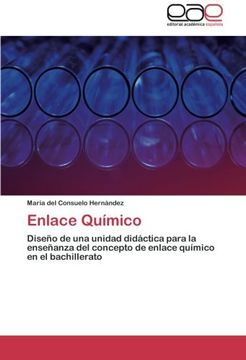 portada Enlace Químico: Diseño de una unidad didáctica para la enseñanza del concepto de enlace químico en el bachillerato