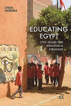 portada Educating Egypt: Civic Values and Ideological Struggles (en Inglés)