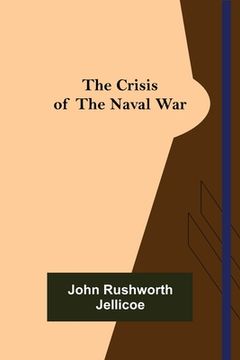 portada The Crisis of the Naval War (en Inglés)