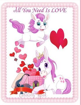 portada All You Need Is LOVE Coloring Book: Coloring book for kids Teens and Family, Valentine Heart theme (in English)