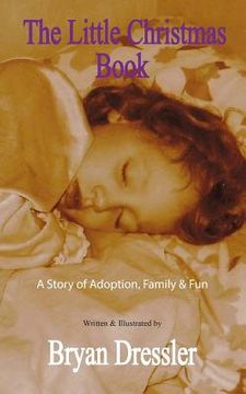 portada The Little Christmas Book: A story of adoption, family & fun (en Inglés)