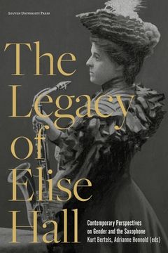 portada The Legacy of Elise Hall: Contemporary Perspectives on Gender and the Saxophone (in English)