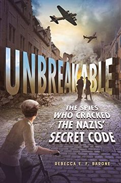 portada Unbreakable: The Spies who Cracked the Nazis'Secret Code (en Inglés)