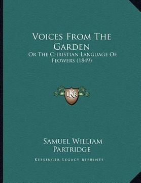 portada voices from the garden: or the christian language of flowers (1849) (en Inglés)