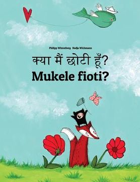 portada Kya maim choti hum? Mukele fioti?: Hindi-Kongo/Kikongo: Children's Picture Book (Bilingual Edition)