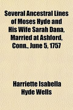 portada several ancestral lines of moses hyde and his wife sarah dana, married at ashford, conn., june 5, 1757
