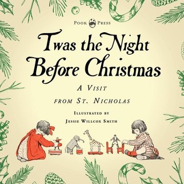 portada Twas the Night Before Christmas - A Visit from St. Nicholas - Illustrated by Jessie Willcox Smith: With an Introductory Chapter by Clarence Cook (en Inglés)