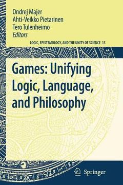 portada games: unifying logic, language, and philosophy (en Inglés)