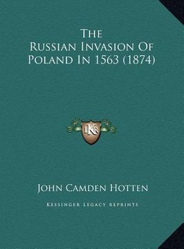 portada the russian invasion of poland in 1563 (1874) the russian invasion of poland in 1563 (1874) (en Inglés)