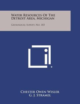 portada Water Resources of the Detroit Area, Michigan: Geological Survey, No. 183 (en Inglés)
