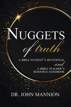 portada Nuggets of Truth: A Bible Student's Devotional and A Bible Teacher's Resource Handbook (en Inglés)