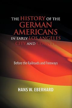 portada the history of the german americans in early los angeles city and county (in English)