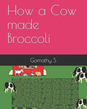 portada How a Cow made Broccoli (en Inglés)