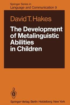 portada the development of metalinguistic abilities in children (en Inglés)
