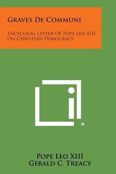 portada Graves de Communi: Encyclical Letter of Pope Leo XIII on Christian Democracy (en Inglés)