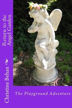 portada Return to the Angel Garden: The Playground Adventure (in English)