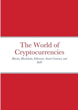 portada The World of Cryptocurrencies: Bitcoin, Blockchain, Ethereum, Smart-Contract, and DeFi