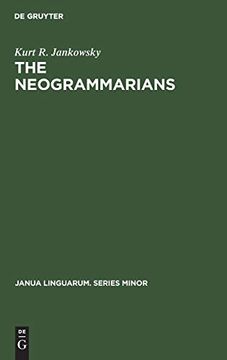 portada The Neogrammarians (Janua Linguarum. Series Minor) (en Inglés)