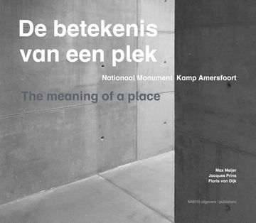 portada The Meaning of a Place: National Monument Camp Amersfoort (en Inglés)